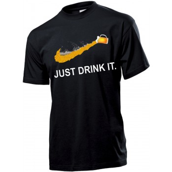 T-SHIRT JUST DRINK IT NO...